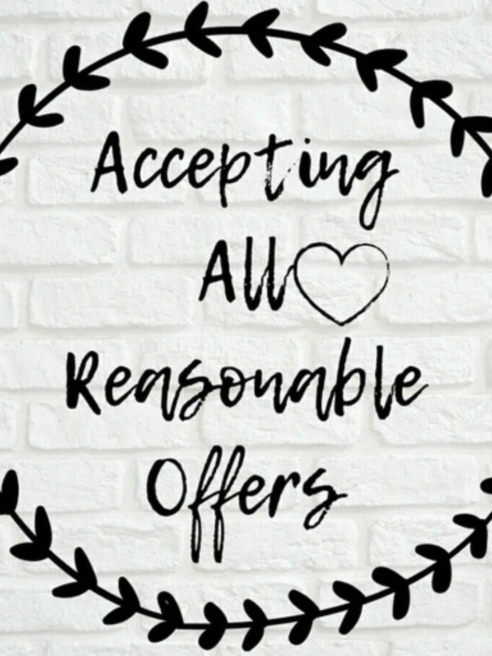 Accepting All Reasonable Offers  & It’s‎ YOURS